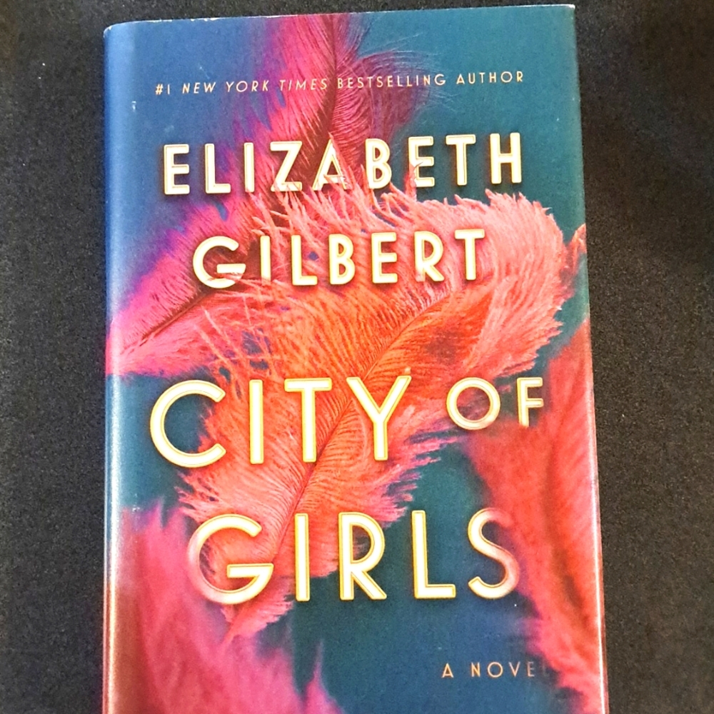City of Girls- Elizabeth Gilbert
